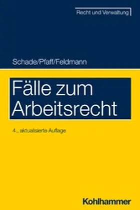 Feldmann / Schade / Pfaff |  Fälle zum Arbeitsrecht | eBook | Sack Fachmedien