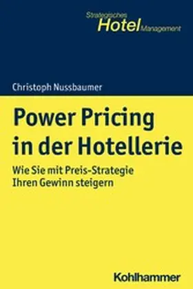 Nussbaumer | Power Pricing in der Hotellerie | E-Book | www2.sack.de