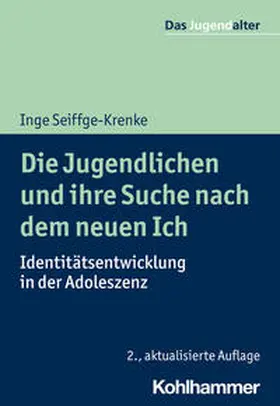 Seiffge-Krenke / Göppel |  Die Jugendlichen und ihre Suche nach dem neuen Ich | Buch |  Sack Fachmedien