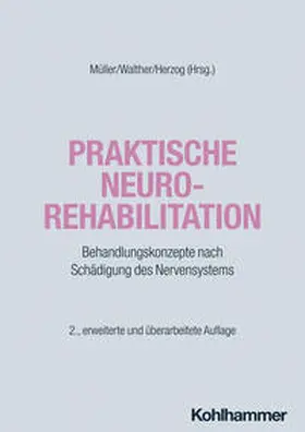 Müller / Walther / Herzog |  Praktische Neurorehabilitation | Buch |  Sack Fachmedien