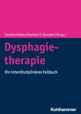 Keller / Durwen |  Dysphagietherapie | Buch |  Sack Fachmedien