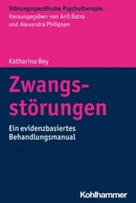 Bey / Batra / Philipsen |  Zwangsstörungen | eBook | Sack Fachmedien