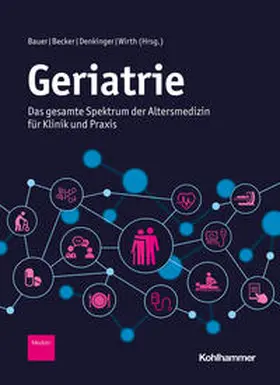 Bauer / Becker / Denkinger |  Geriatrie | Buch |  Sack Fachmedien