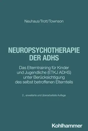 Neuhaus / Trott / Townson | Neuropsychotherapie der ADHS | E-Book | sack.de
