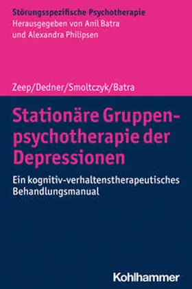 Zeep / Dedner / Smoltczyk |  Stationäre Gruppenpsychotherapie der Depressionen | Buch |  Sack Fachmedien