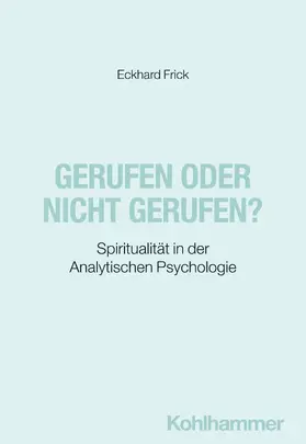 Frick / Vogel | Gerufen oder nicht gerufen? | Buch | 978-3-17-042128-8 | sack.de