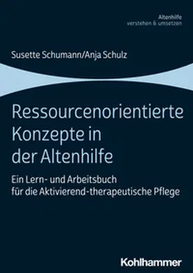 Schumann / Schulz | Ressourcenorientierte Konzepte in der Altenhilfe | E-Book | sack.de