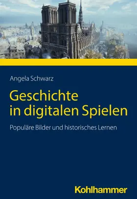 Schwarz |  Geschichte in digitalen Spielen | eBook | Sack Fachmedien