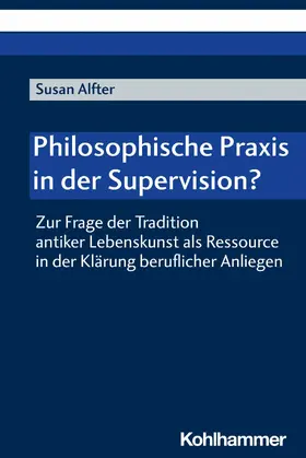 Alfter | Philosophische Praxis in der Supervision? | E-Book | sack.de