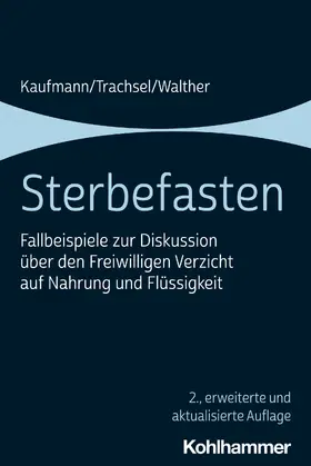 Kaufmann / Trachsel / Walther |  Sterbefasten | eBook | Sack Fachmedien