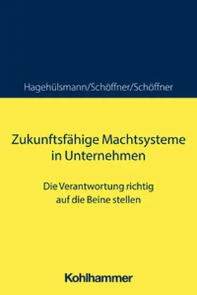 Schöffner / Hagehülsmann |  Zukunftsfähige Machtsysteme in Unternehmen | eBook | Sack Fachmedien