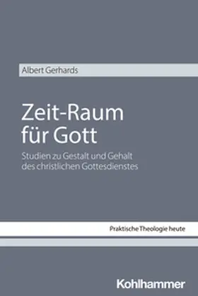 Gerhards / Altmeyer / Bauer |  Zeit-Raum für Gott | eBook | Sack Fachmedien