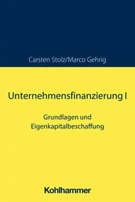 Stolz / Gehrig | Unternehmensfinanzierung I | E-Book | sack.de