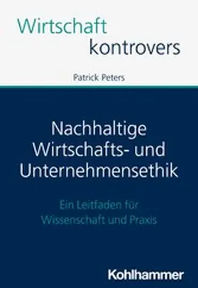 Peters |  Nachhaltige Wirtschafts- und Unternehmensethik | eBook | Sack Fachmedien