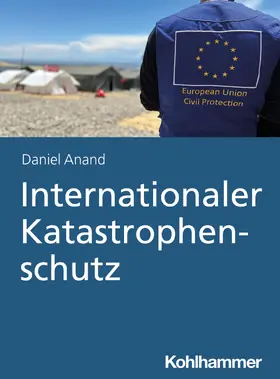 Anand |  Internationaler Katastrophenschutz | Buch |  Sack Fachmedien