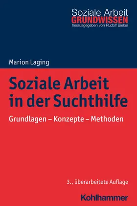 Laging / Bieker |  Soziale Arbeit in der Suchthilfe | Buch |  Sack Fachmedien