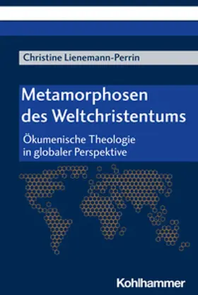 Lienemann-Perrin |  Metamorphosen des Weltchristentums | eBook | Sack Fachmedien