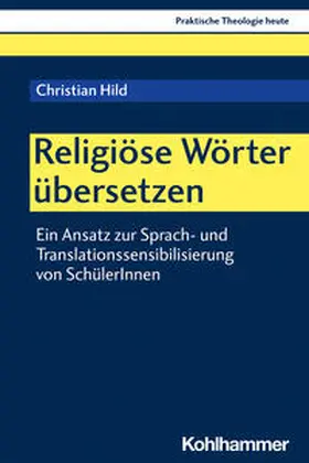 Hild |  Religiöse Wörter übersetzen | Buch |  Sack Fachmedien
