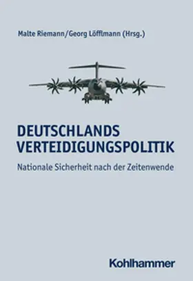 Riemann / Löfflmann |  Deutschlands Verteidigungspolitik | eBook | Sack Fachmedien