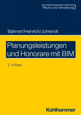 Bahnert / Heinrich / Johrendt |  Planungsleistungen und Honorare mit BIM | Buch |  Sack Fachmedien