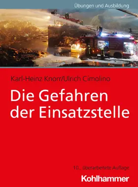 Knorr / Cimolino |  Die Gefahren der Einsatzstelle | Buch |  Sack Fachmedien