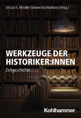 Mindler-Steiner / Markova |  Werkzeuge der Historiker:innen | Buch |  Sack Fachmedien