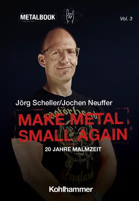 Scheller / Neuffer / Pichler |  Make Metal Small Again | Buch |  Sack Fachmedien