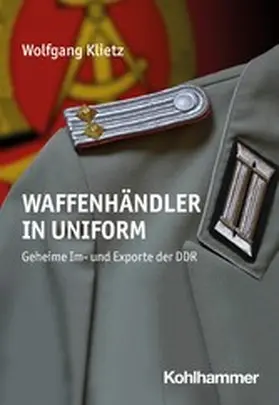 Klietz | Waffenhändler in Uniform | E-Book | sack.de