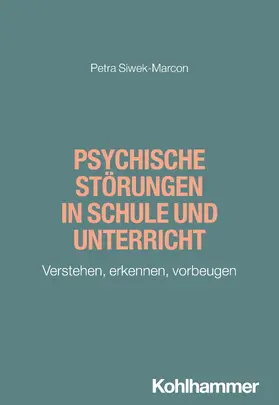 Siwek-Marcon |  Psychische Störungen in Schule und Unterricht | Buch |  Sack Fachmedien