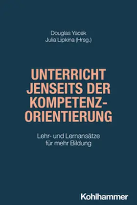 Yacek / Lipkina |  Unterricht jenseits der Kompetenzorientierung | eBook | Sack Fachmedien