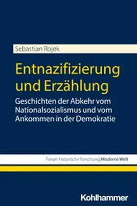 Rojek / Großbölting / Kramer |  Entnazifizierung und Erzählung | eBook | Sack Fachmedien