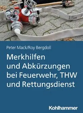 Bergdoll / Mack |  Merkhilfen und Abkürzungen bei Feuerwehr, THW und Rettungsdienst | eBook | Sack Fachmedien