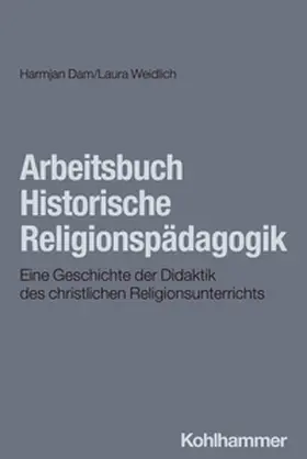 Weidlich / Dam |  Arbeitsbuch Historische Religionspädagogik | eBook | Sack Fachmedien