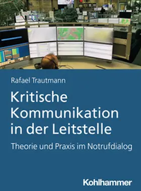 Trautmann |  Kritische Kommunikation in der Leitstelle | eBook | Sack Fachmedien