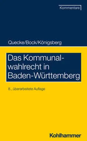 Quecke / Bock / Königsberg |  Das Kommunalwahlrecht in Baden-Württemberg | Buch |  Sack Fachmedien