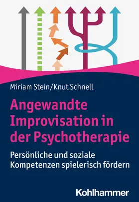 Stein / Schnell | Angewandte Improvisation in der Psychotherapie | Buch | 978-3-17-043979-5 | sack.de