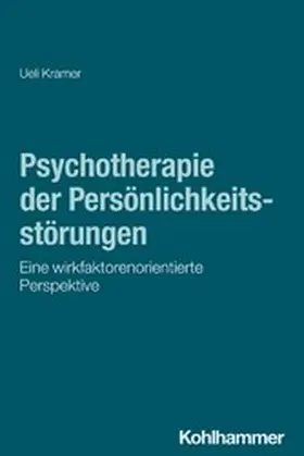 Kramer |  Psychotherapie der Persönlichkeitsstörungen | eBook | Sack Fachmedien