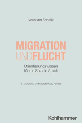 Schirilla / Becker / Schwab |  Migration und Flucht | Buch |  Sack Fachmedien