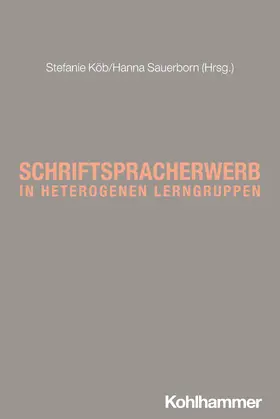 Sauerborn / Köb |  Schriftspracherwerb in heterogenen Lerngruppen | Buch |  Sack Fachmedien
