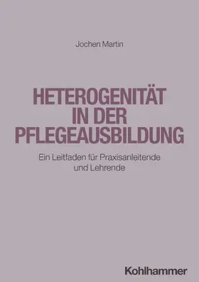 Martin |  Heterogenität in der Pflegeausbildung | Buch |  Sack Fachmedien