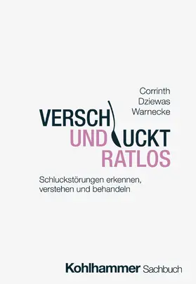 Corrinth / Dziewas / Warnecke |  Verschluckt und ratlos | Buch |  Sack Fachmedien
