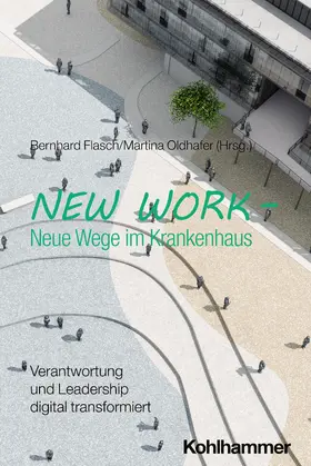 Flasch / Oldhafer |  New Work - Neue Wege im Krankenhaus | Buch |  Sack Fachmedien