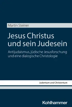 Steiner |  Jesus Christus und sein Judesein | Buch |  Sack Fachmedien