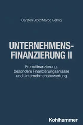 Stolz / Gehrig |  Unternehmensfinanzierung II | Buch |  Sack Fachmedien
