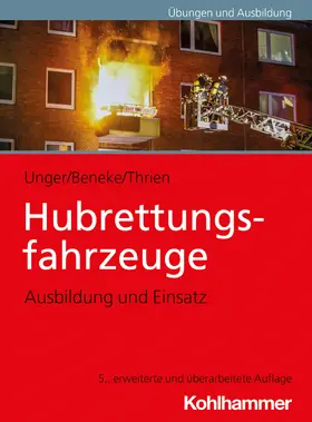 Unger / Beneke / Thrien | Hubrettungsfahrzeuge | Buch | 978-3-17-044476-8 | sack.de