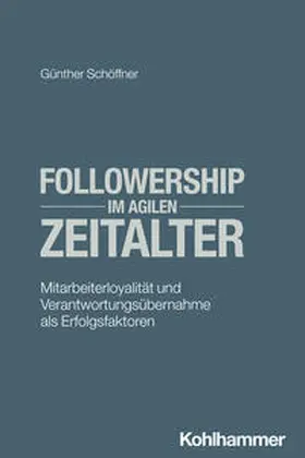 Schöffner |  Followership im agilen Zeitalter | Buch |  Sack Fachmedien