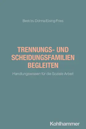 Best / zu Dohna / Eising |  Trennungs- und Scheidungsfamilien begleiten | Buch |  Sack Fachmedien