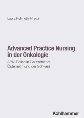 Hellmuth |  Advanced Practice Nursing in der Onkologie | Buch |  Sack Fachmedien