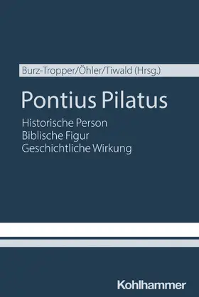 Burz-Tropper / Öhler / Tiwald |  Pontius Pilatus | Buch |  Sack Fachmedien