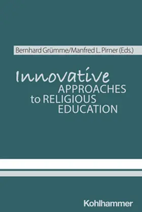 Grümme / Pirner / Arweck |  Innovative Approaches to Religious Education | eBook | Sack Fachmedien